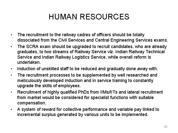 HUMAN RESOURCES • • • The recruitment to the railway cadres of officers should