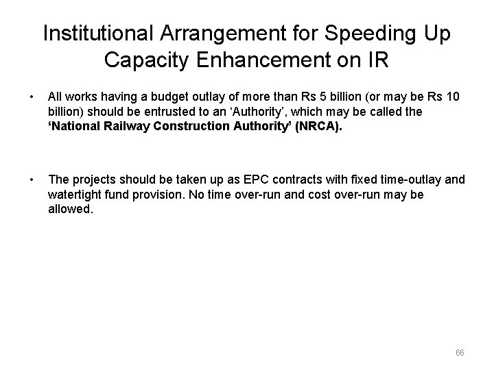 Institutional Arrangement for Speeding Up Capacity Enhancement on IR • All works having a