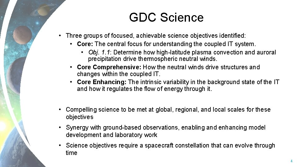 GDC Science • Three groups of focused, achievable science objectives identified: • Core: The