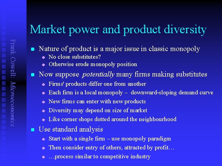 Market power and product diversity Frank Cowell: Microeconomics n Nature of product is a