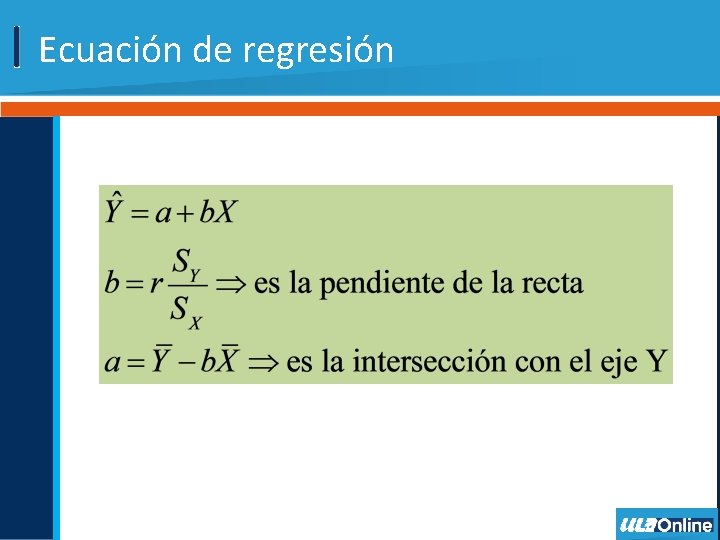 Ecuación de regresión Ecuación de regresión