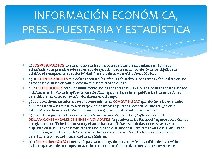 INFORMACIÓN ECONÓMICA, PRESUPUESTARIA Y ESTADÍSTICA d) LOS PRESUPUESTOS, con descripción de las principales partidas