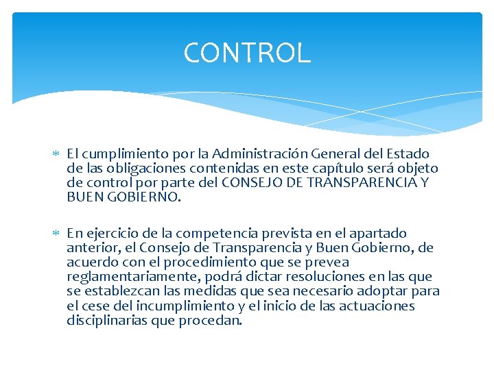 CONTROL El cumplimiento por la Administración General del Estado de las obligaciones contenidas en