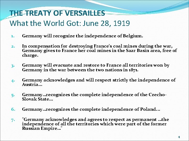  THE TREATY OF VERSAILLES What the World Got: June 28, 1919 1. 2.