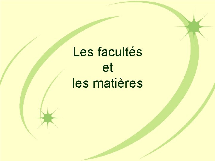 Les facultés et les matières 