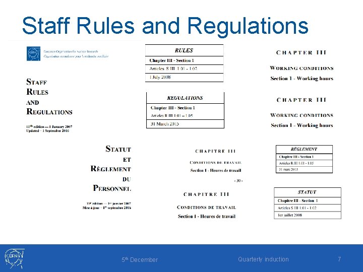 Staff Rules and Regulations 5 th December Quarterly induction 7 