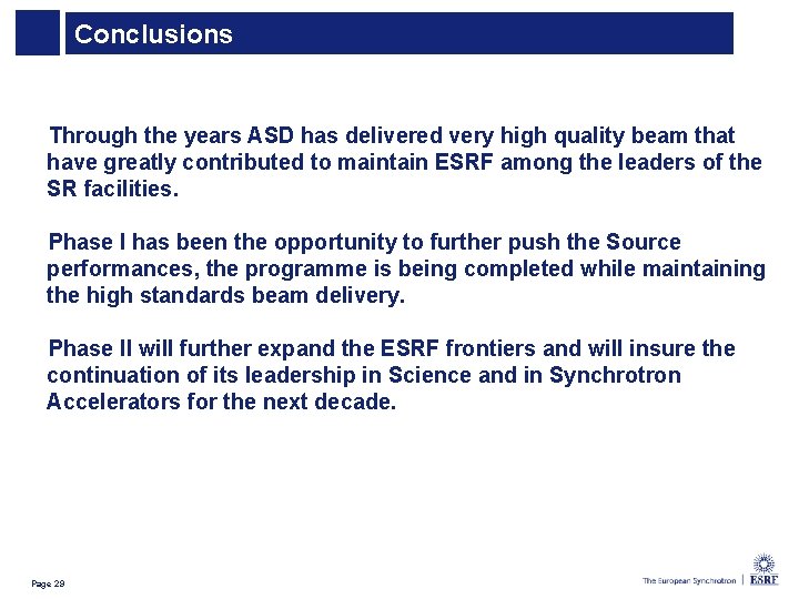 Conclusions Through the years ASD has delivered very high quality beam that have greatly Conclusions Through the years ASD has delivered very high quality beam that have greatly
