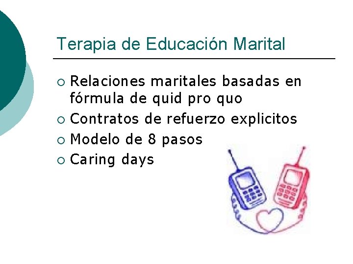 Terapia de Educación Marital Relaciones maritales basadas en fórmula de quid pro quo ¡