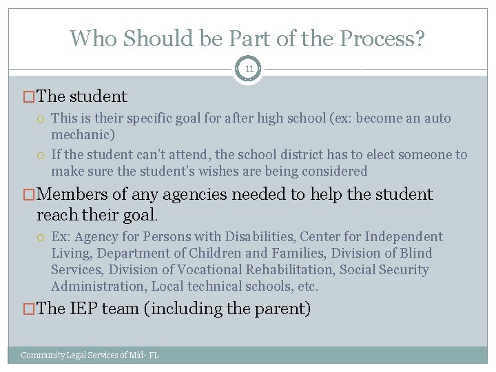 Who Should be Part of the Process? 11 �The student This is their specific