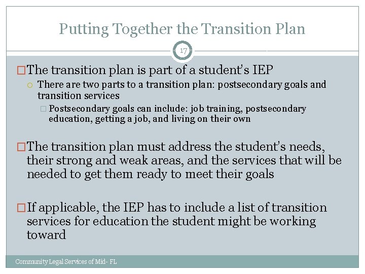 Putting Together the Transition Plan 17 �The transition plan is part of a student’s