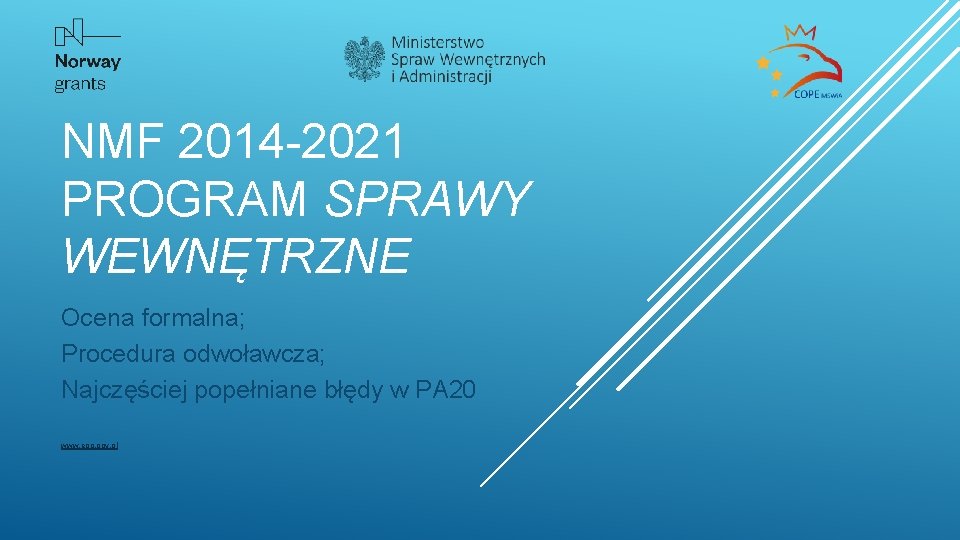 NMF 2014 -2021 PROGRAM SPRAWY WEWNĘTRZNE Ocena formalna; Procedura odwoławcza; Najczęściej popełniane błędy w