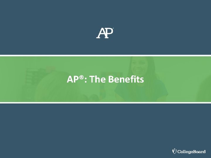 AP®: The Benefits 