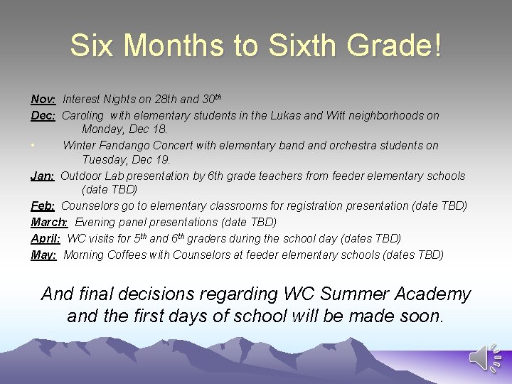 Six Months to Sixth Grade! Nov: Interest Nights on 28 th and 30 th