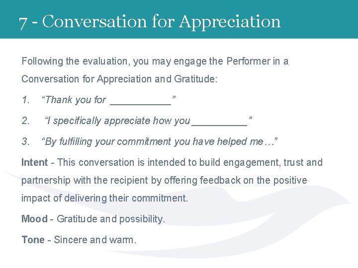 7 - Conversation for Appreciation Following the evaluation, you may engage the Performer in