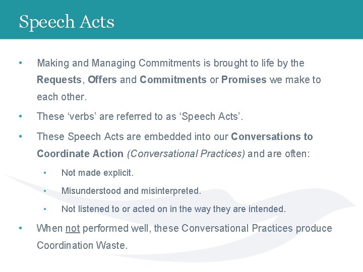 Speech Acts • Making and Managing Commitments is brought to life by the Requests,