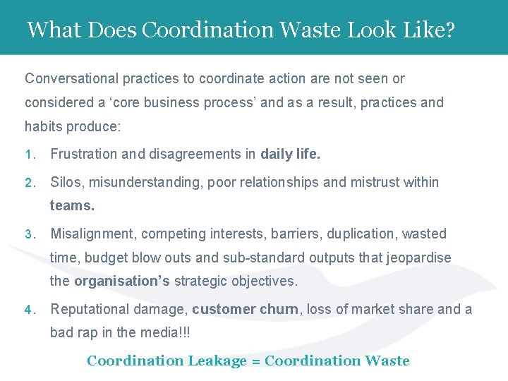 What Does Coordination Waste Look Like? Conversational practices to coordinate action are not seen