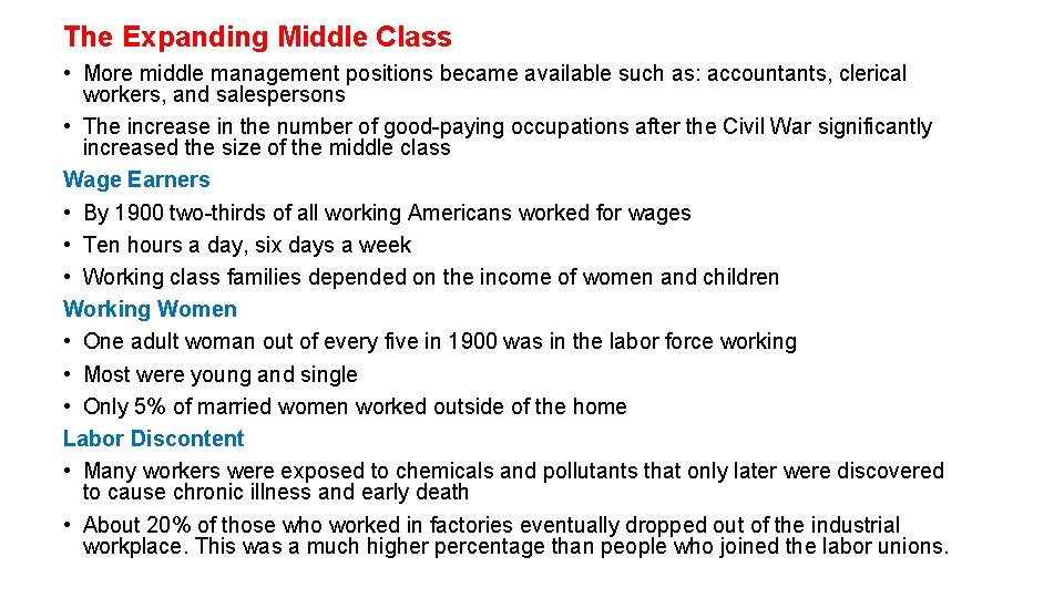 The Expanding Middle Class • More middle management positions became available such as: accountants,