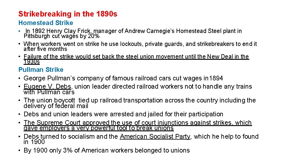 Strikebreaking in the 1890 s Homestead Strike • In 1892 Henry Clay Frick, manager