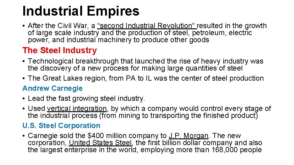 Industrial Empires • After the Civil War, a “second Industrial Revolution” resulted in the