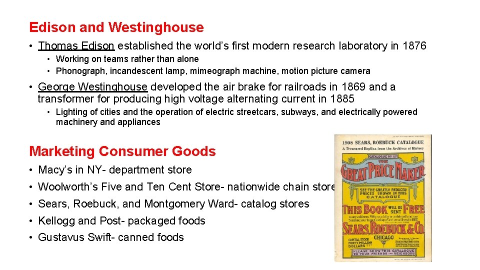 Edison and Westinghouse • Thomas Edison established the world’s first modern research laboratory in
