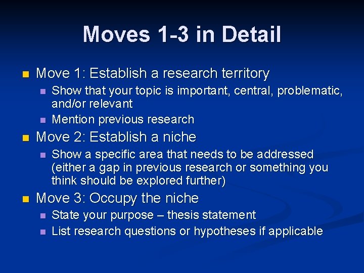 Moves 1 -3 in Detail n Move 1: Establish a research territory n n