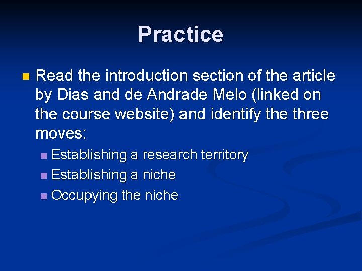 Practice n Read the introduction section of the article by Dias and de Andrade