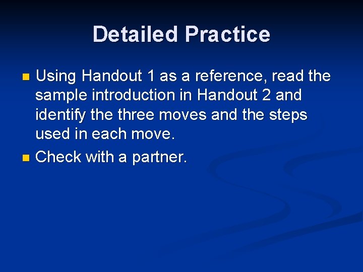 Detailed Practice Using Handout 1 as a reference, read the sample introduction in Handout
