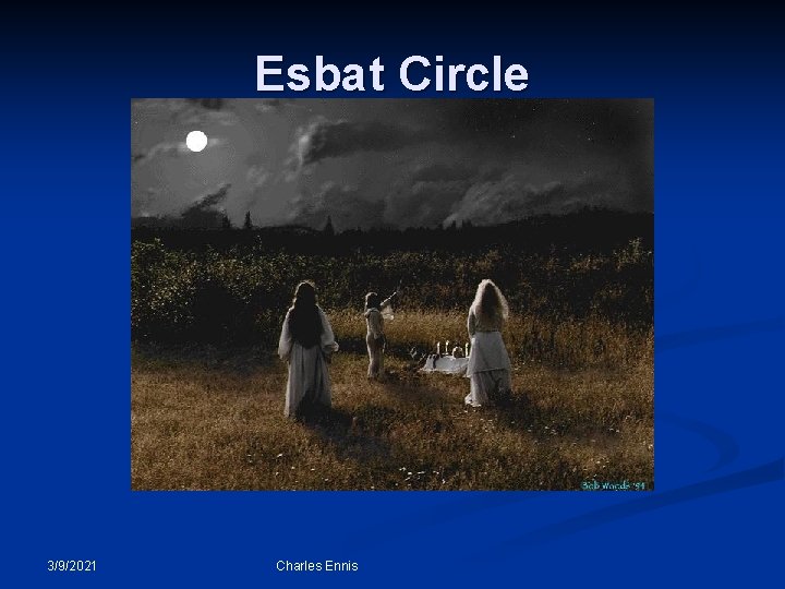 Esbat Circle 3/9/2021 Charles Ennis 