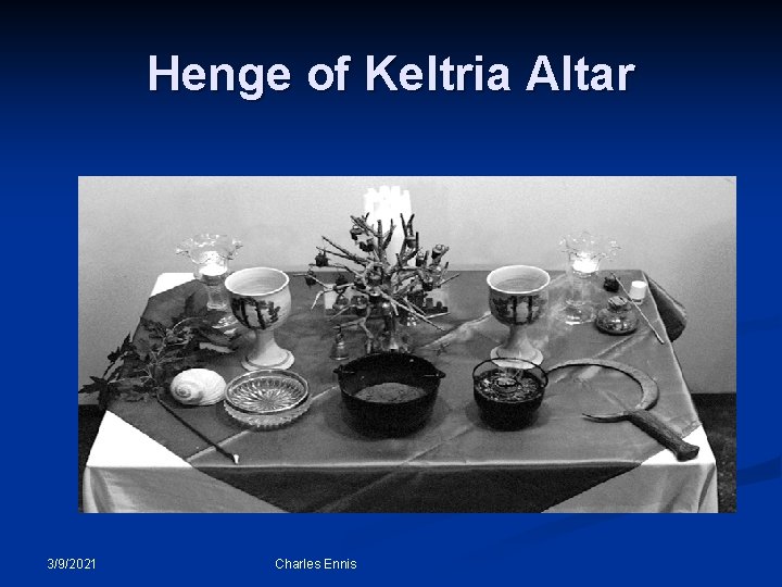 Henge of Keltria Altar 3/9/2021 Charles Ennis 