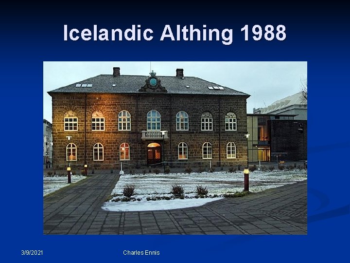 Icelandic Althing 1988 3/9/2021 Charles Ennis 