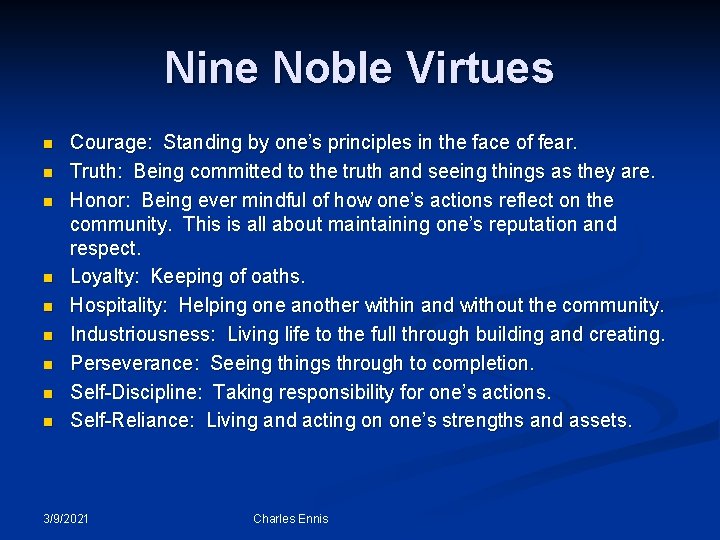 Nine Noble Virtues n n n n n Courage: Standing by one’s principles in