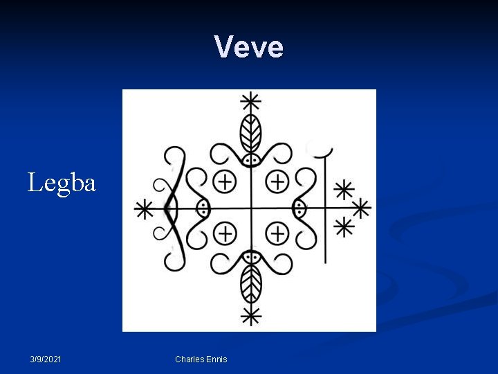 Veve Legba 3/9/2021 Charles Ennis 