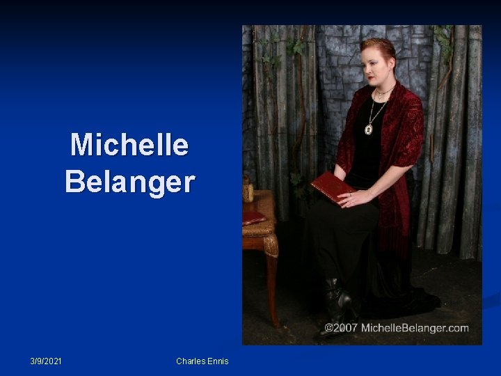 Michelle Belanger 3/9/2021 Charles Ennis 