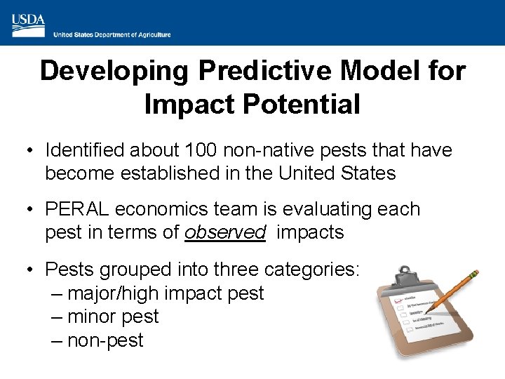 Developing Predictive Model for Impact Potential • Identified about 100 non-native pests that have
