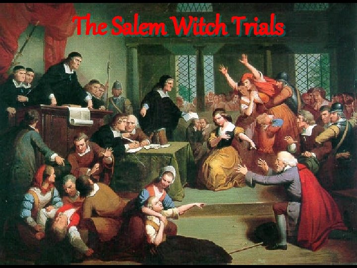 The Salem Witch Trials 