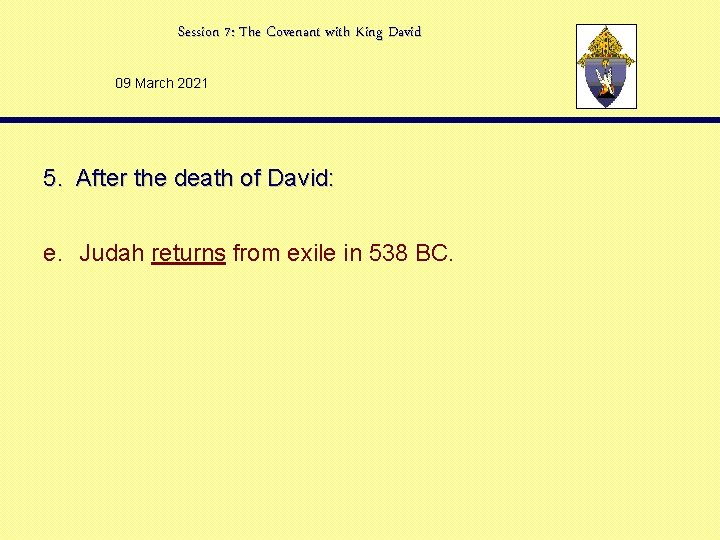 Session 7: The Covenant with King David 09 March 2021 5. After the death