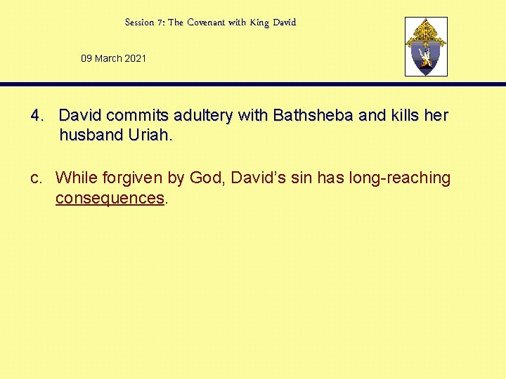 Session 7: The Covenant with King David 09 March 2021 4. David commits adultery