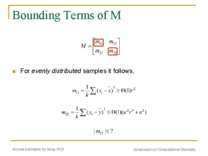 Bounding Terms of M n For evenly distributed samples it follows, Normal Estimation for Bounding Terms of M n For evenly distributed samples it follows, Normal Estimation for