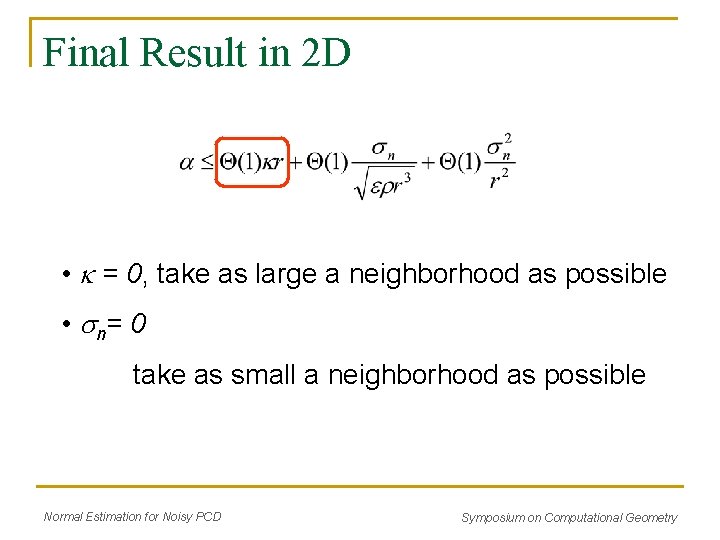 Final Result in 2 D • = 0, take as large a neighborhood as Final Result in 2 D • = 0, take as large a neighborhood as