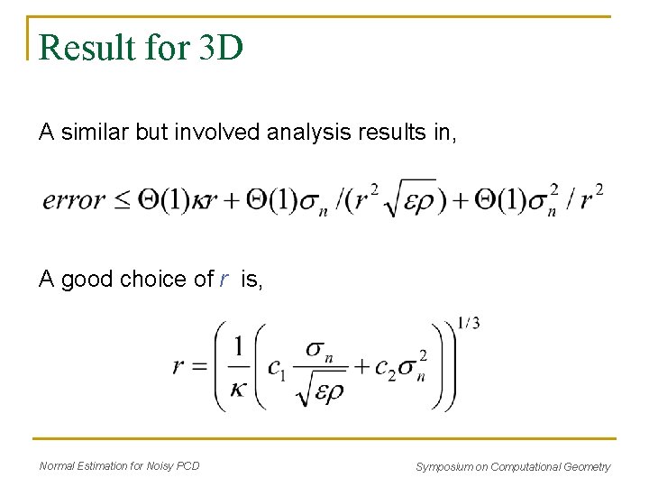 Result for 3 D A similar but involved analysis results in, A good choice Result for 3 D A similar but involved analysis results in, A good choice