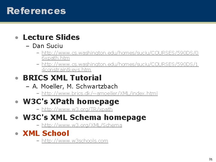 References • Lecture Slides – Dan Suciu – http: //www. cs. washington. edu/homes/suciu/COURSES/590 DS/0