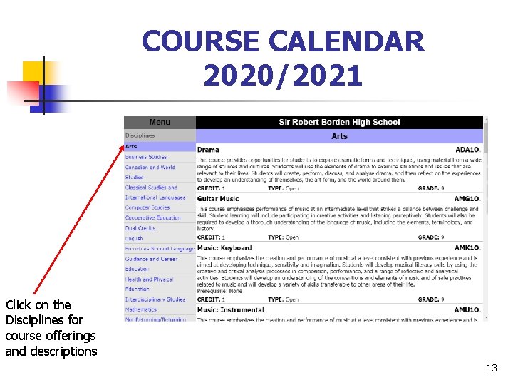 COURSE CALENDAR 2020/2021 Click on the Disciplines for course offerings and descriptions 13 