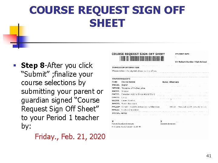 COURSE REQUEST SIGN OFF SHEET § Step 8 -After you click “Submit” ; finalize