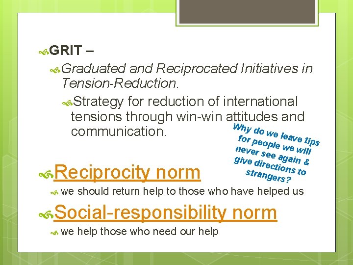  GRIT – Graduated and Reciprocated Initiatives in Tension-Reduction. Strategy for reduction of international