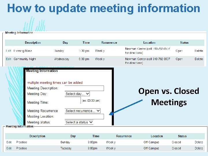 How to update meeting information Open vs. Closed Meetings 