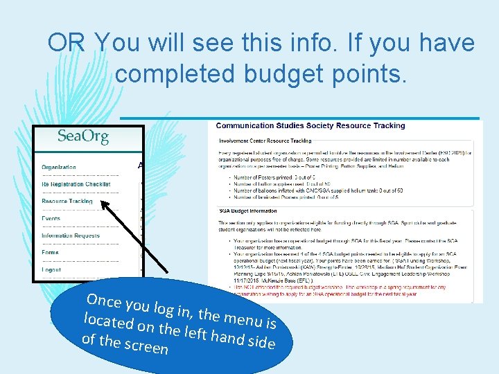OR You will see this info. If you have completed budget points. Once you