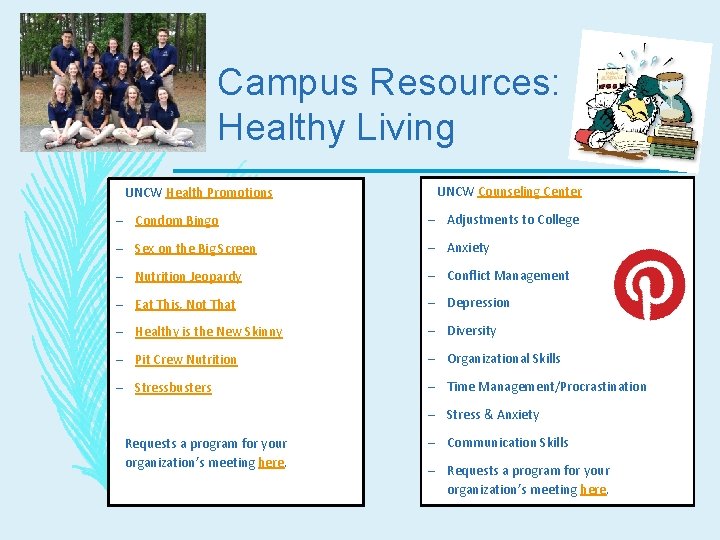 Campus Resources: Healthy Living UNCW Health Promotions UNCW Counseling Center – Condom Bingo –