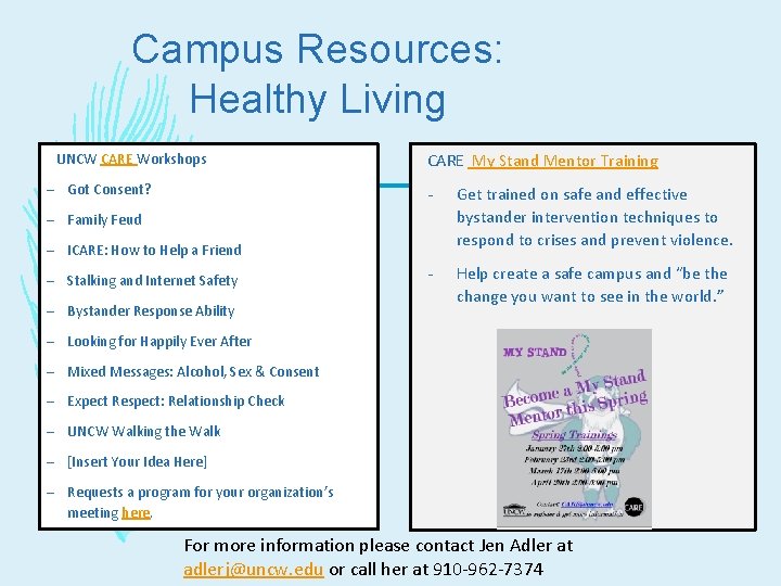 Campus Resources: Healthy Living UNCW CARE Workshops – Got Consent? CARE My Stand Mentor