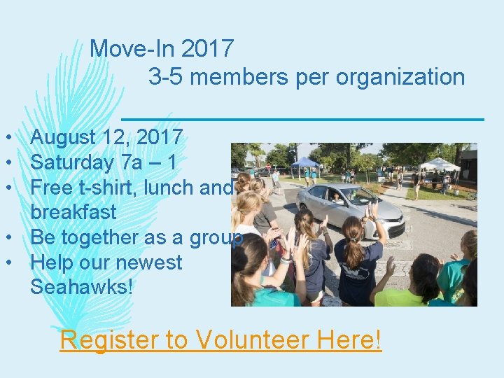 Move-In 2017 3 -5 members per organization • August 12, 2017 • Saturday 7