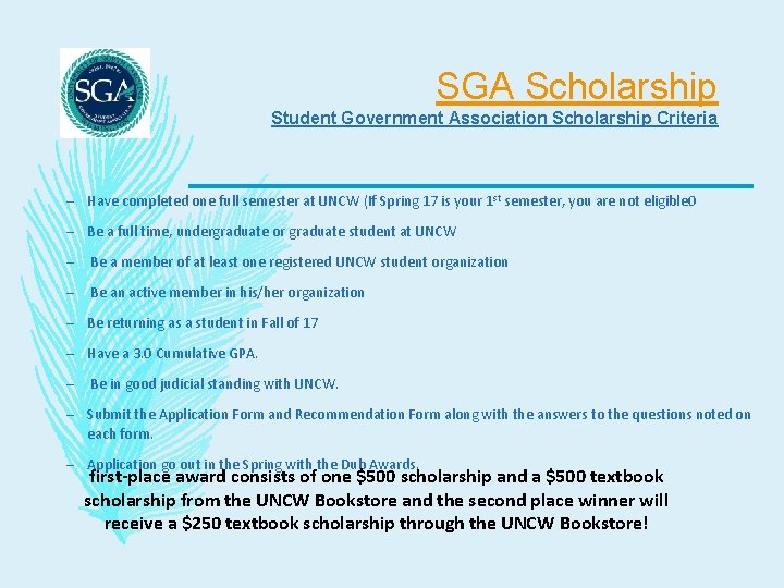 SGA Scholarship Student Government Association Scholarship Criteria – Have completed one full semester at